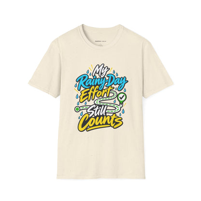Graphic fitness T-shirt featuring the "My Rainy-Day Effort Still Counts" design.