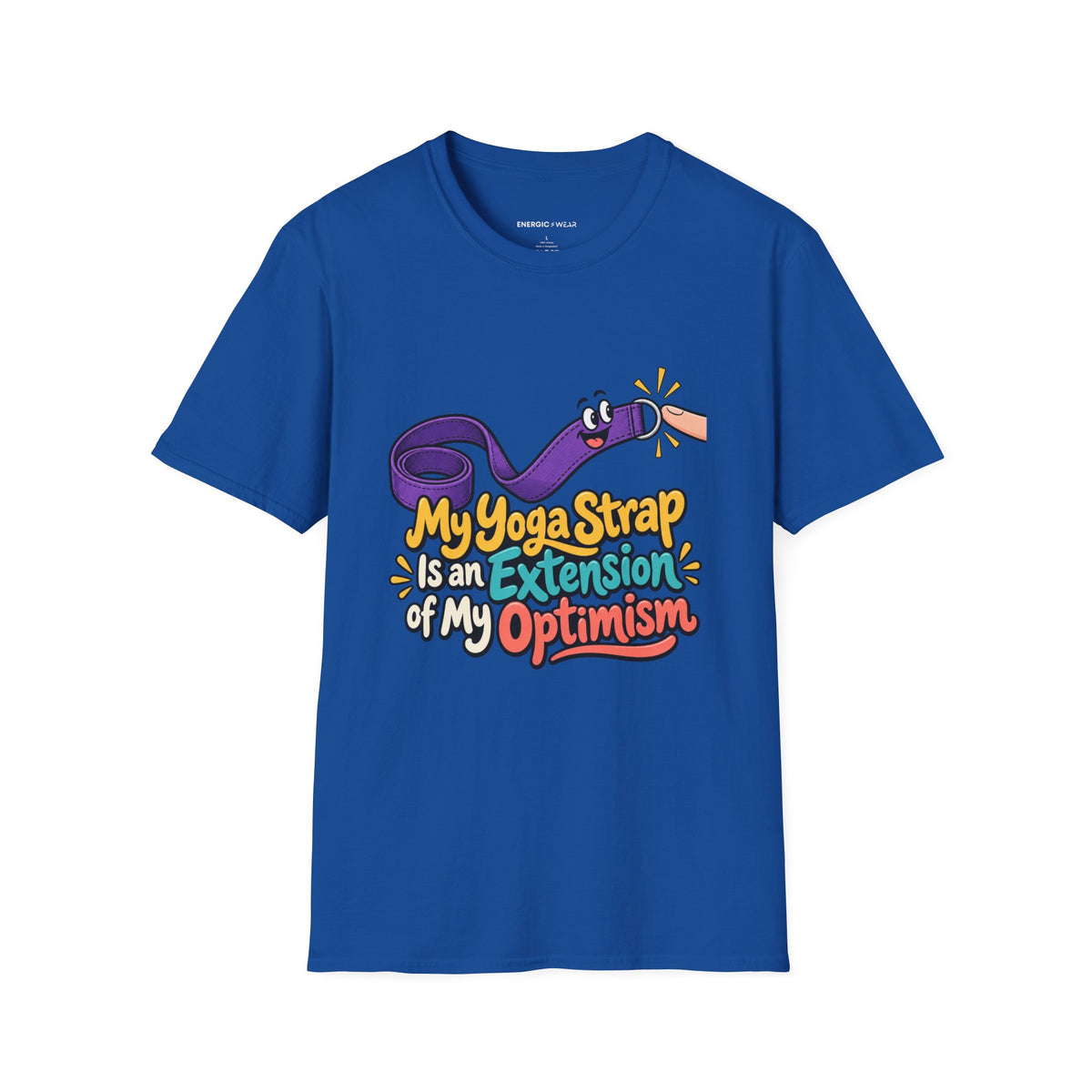 Graphic fitness T-shirt featuring the "My Yoga Strap Is an Extension of My Optimism" design.