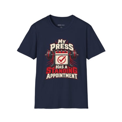 Graphic fitness T-shirt featuring the "My Press Has a Standing Appointment" design.