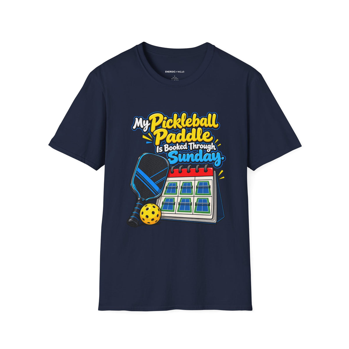 My Pickleball Paddle Is Booked Through Sunday T-Shirt