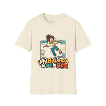 Graphic fitness T-shirt featuring the "My Balance Is Still in Beta" design.