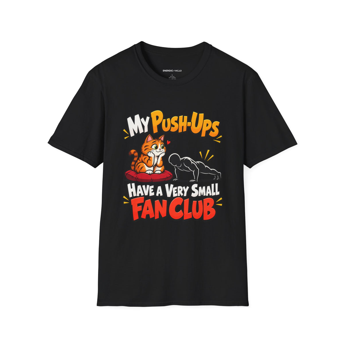 Graphic fitness T-shirt featuring the "My Push-Ups Have a Very Small Fan Club" design.