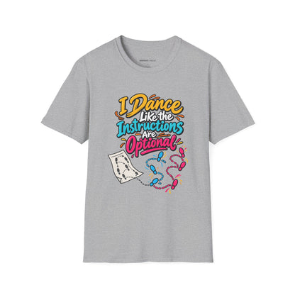 Graphic fitness T-shirt featuring the "I Dance Like the Instructions Are Optional" design.