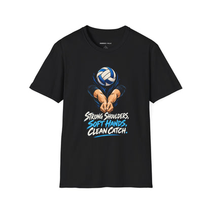 Strong Shoulders Soft Hands Clean Catch T-Shirt