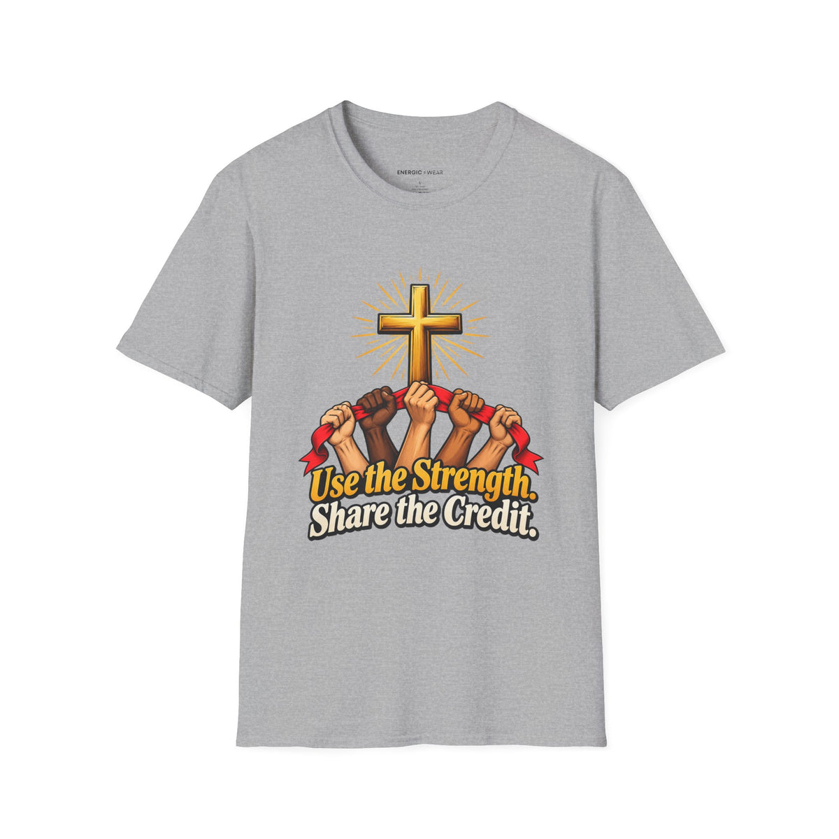 Graphic fitness T-shirt featuring the "Use the Strength Share the Credit" design.