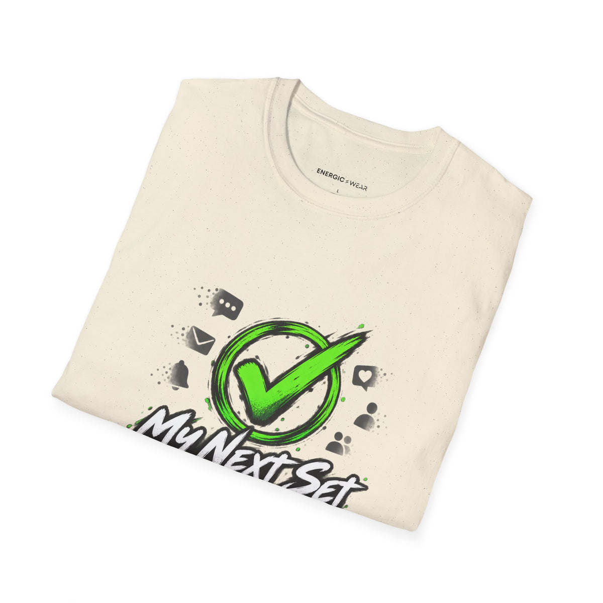 Graphic fitness T-shirt featuring the "My Next Set Deserves My Whole Attention" design.