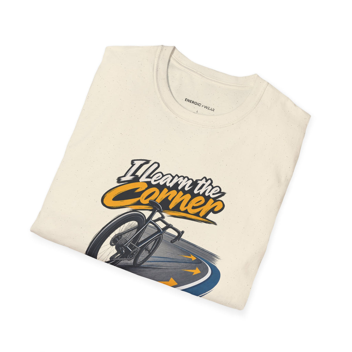 I Learn the Corner Before I Chase Speed T-Shirt