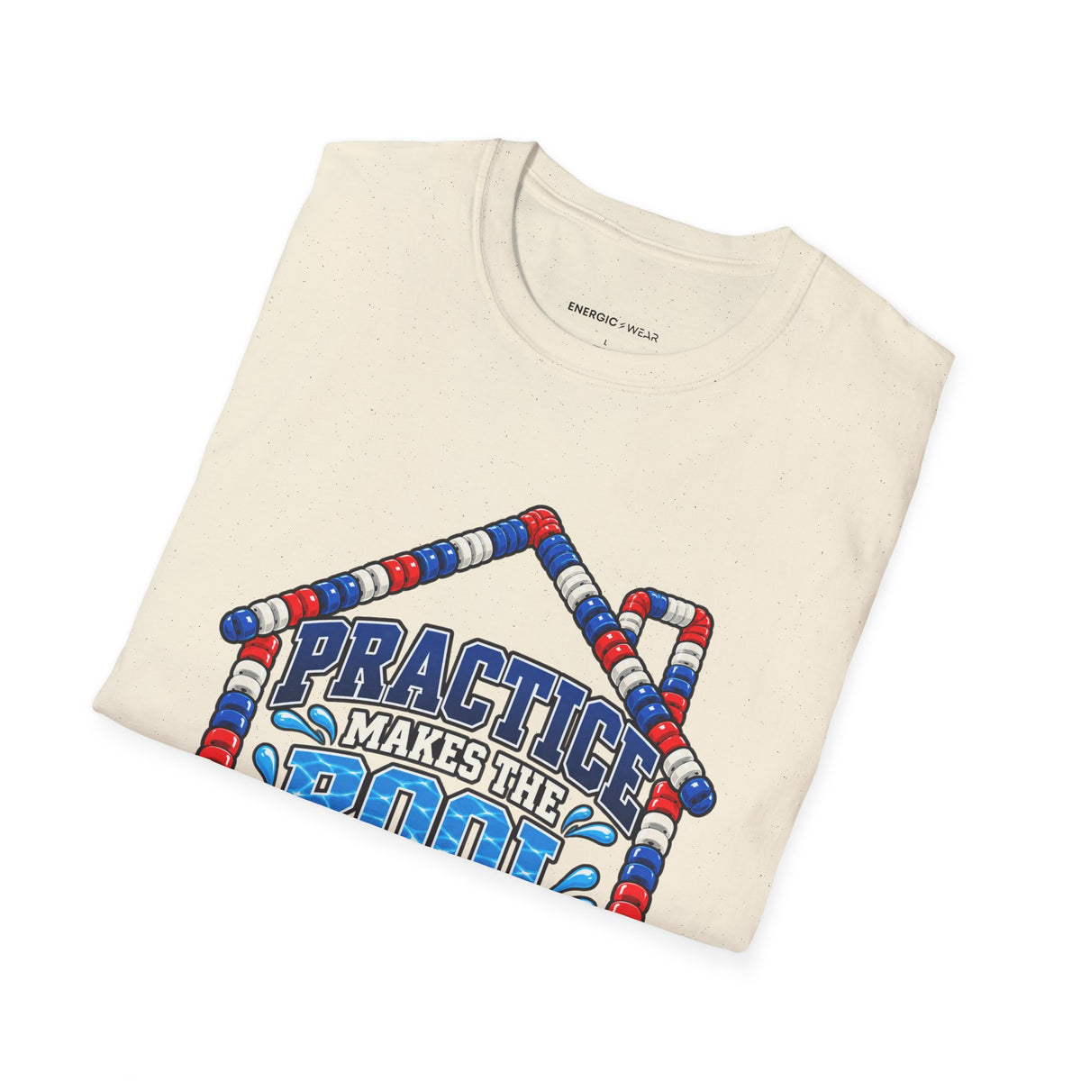 Graphic fitness T-shirt featuring the "Practice Makes the Pool Feel Like Home" design.