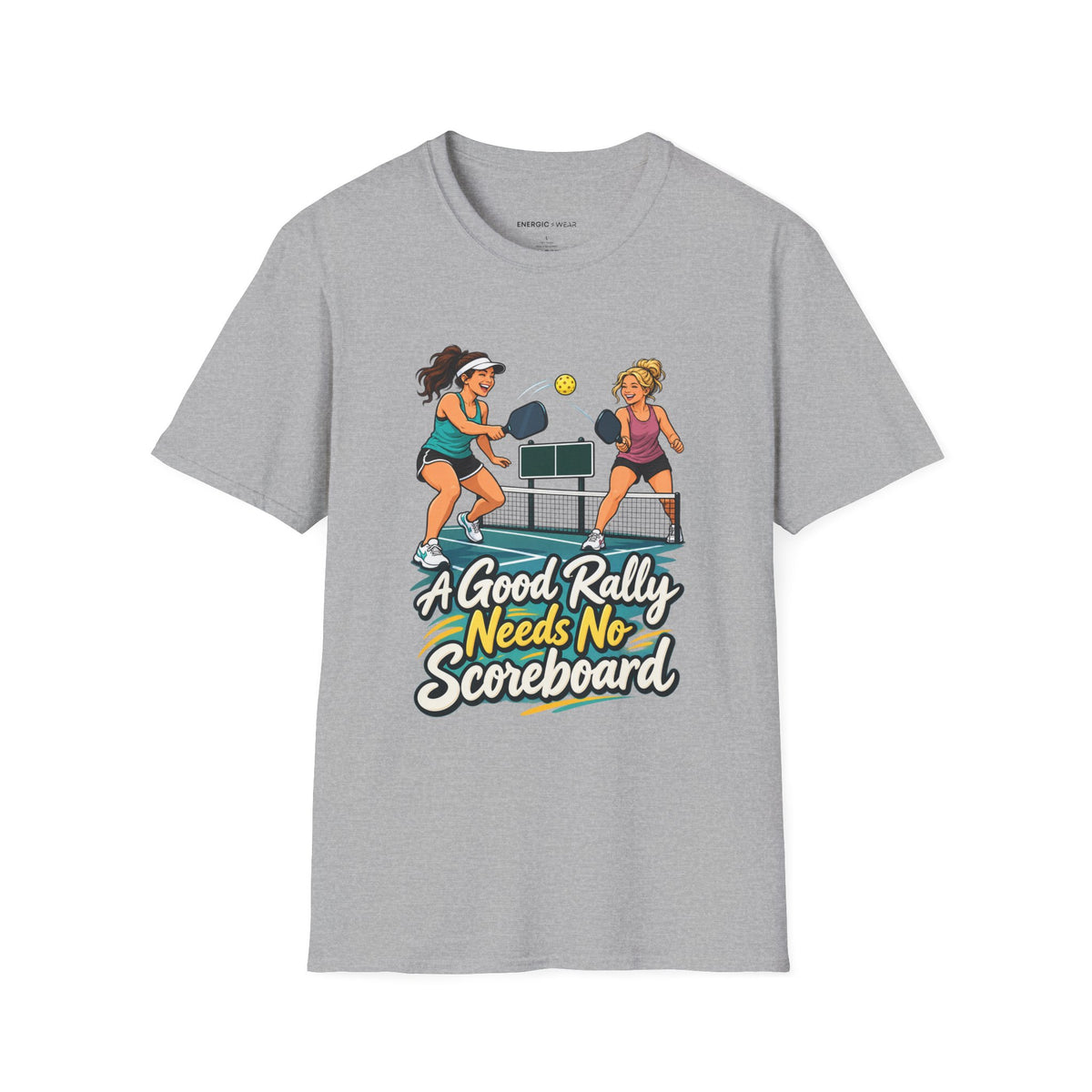 A Good Rally Needs No Scoreboard T-Shirt
