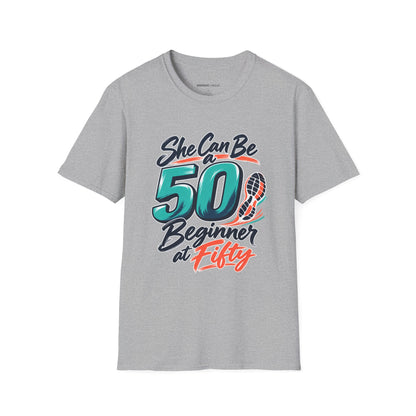Graphic fitness T-shirt featuring the "She Can Be a Beginner at Fifty" design.
