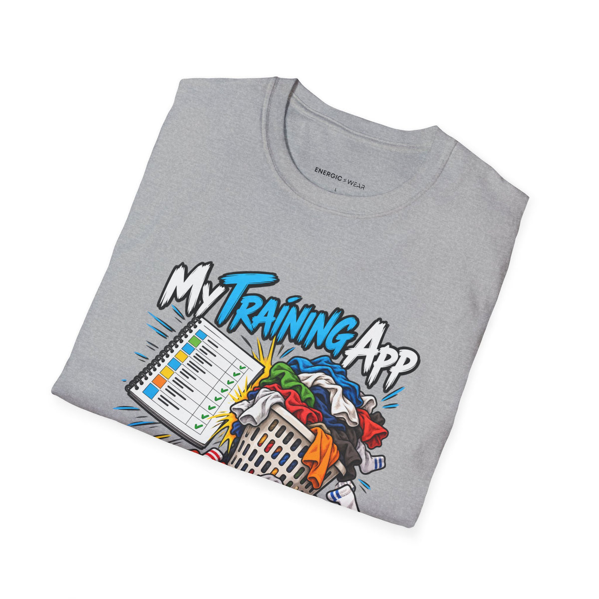 Graphic fitness T-shirt featuring the "My Training App Has Never Met My Laundry" design.