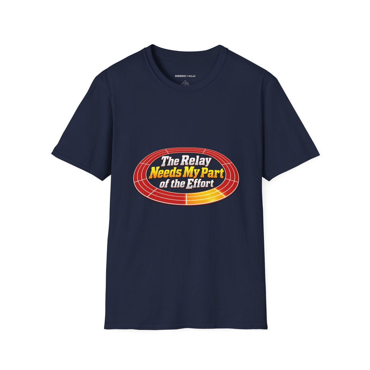 Graphic fitness T-shirt featuring the "The Relay Needs My Part of the Effort" design.