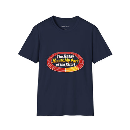 Graphic fitness T-shirt featuring the "The Relay Needs My Part of the Effort" design.