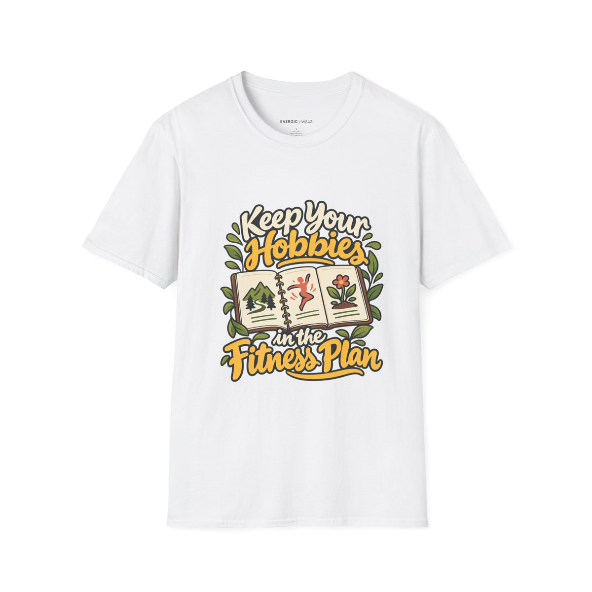 Graphic fitness T-shirt featuring the "Keep Your Hobbies in the Fitness Plan" design.