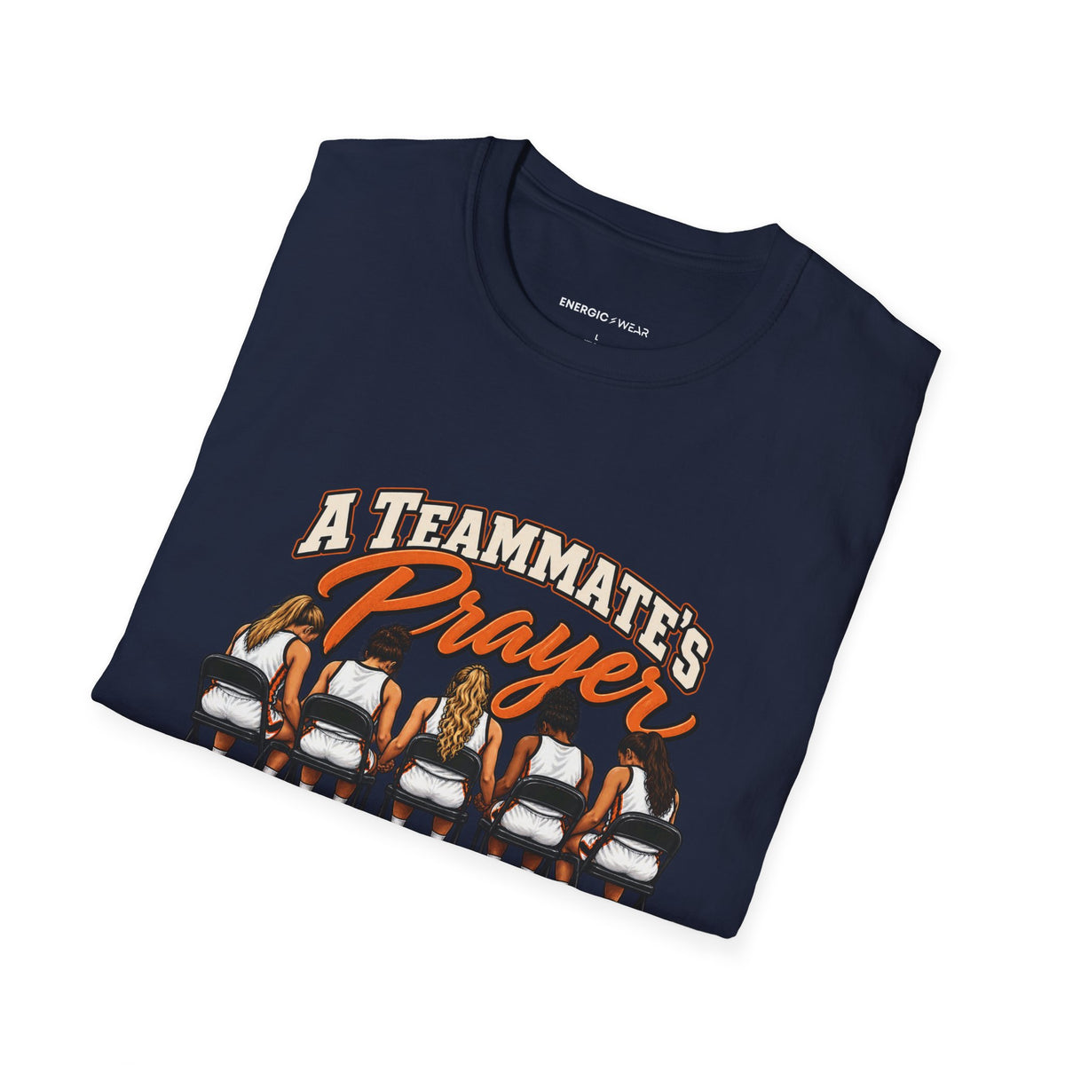 A Teammates Prayer Can Carry the Whole Bench T-Shirt