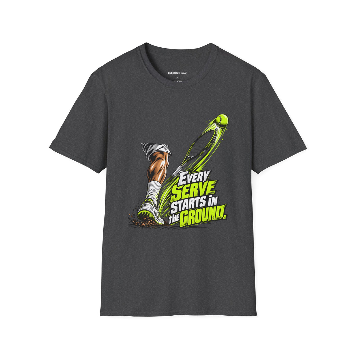 Every Serve Starts in the Ground T-Shirt