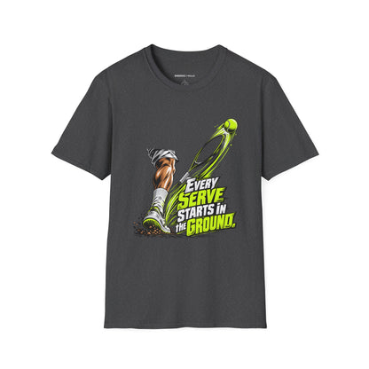 Every Serve Starts in the Ground T-Shirt