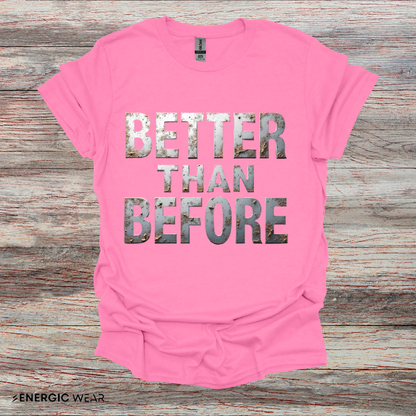 Better Than Before - Motivational Fitness Shirt