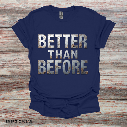 Better Than Before - Motivational Fitness Shirt