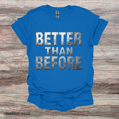 Better Than Before - Motivational Fitness Shirt