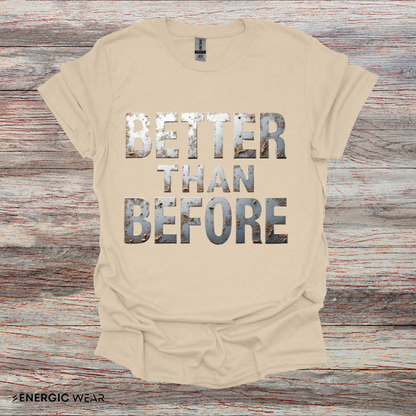Better Than Before - Motivational Fitness Shirt