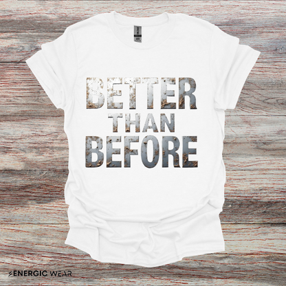 Better Than Before - Motivational Fitness Shirt