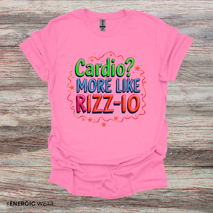 Cardio? More Like Rizzio - Funny Fitness Tee