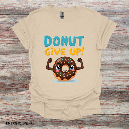 DoNut Give Up - Funny Motivational Gym Tee