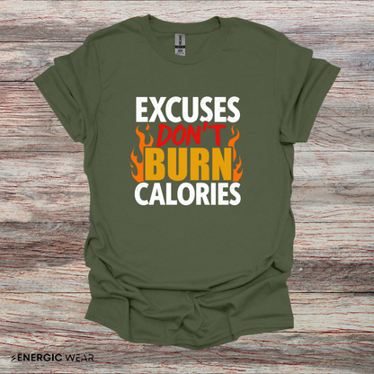 Excuses don't burn calories! – Funny Workout Tee