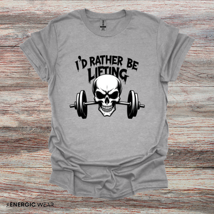 I'D RATHER be LIFTING! Funny Workout Gym Tee