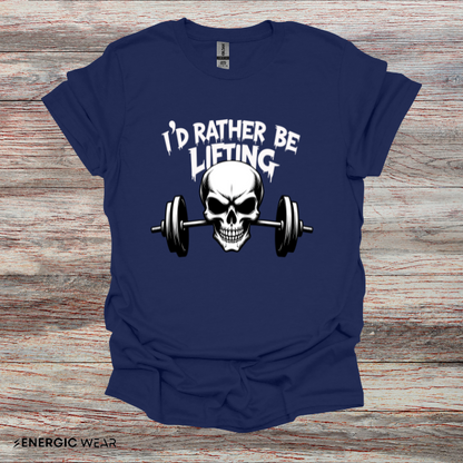 I'D RATHER be LIFTING! Funny Workout Gym Tee