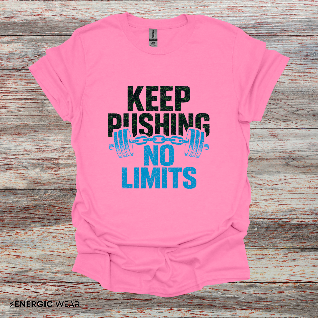 Keep Pushing No Limits - Fitness Motivational Tee