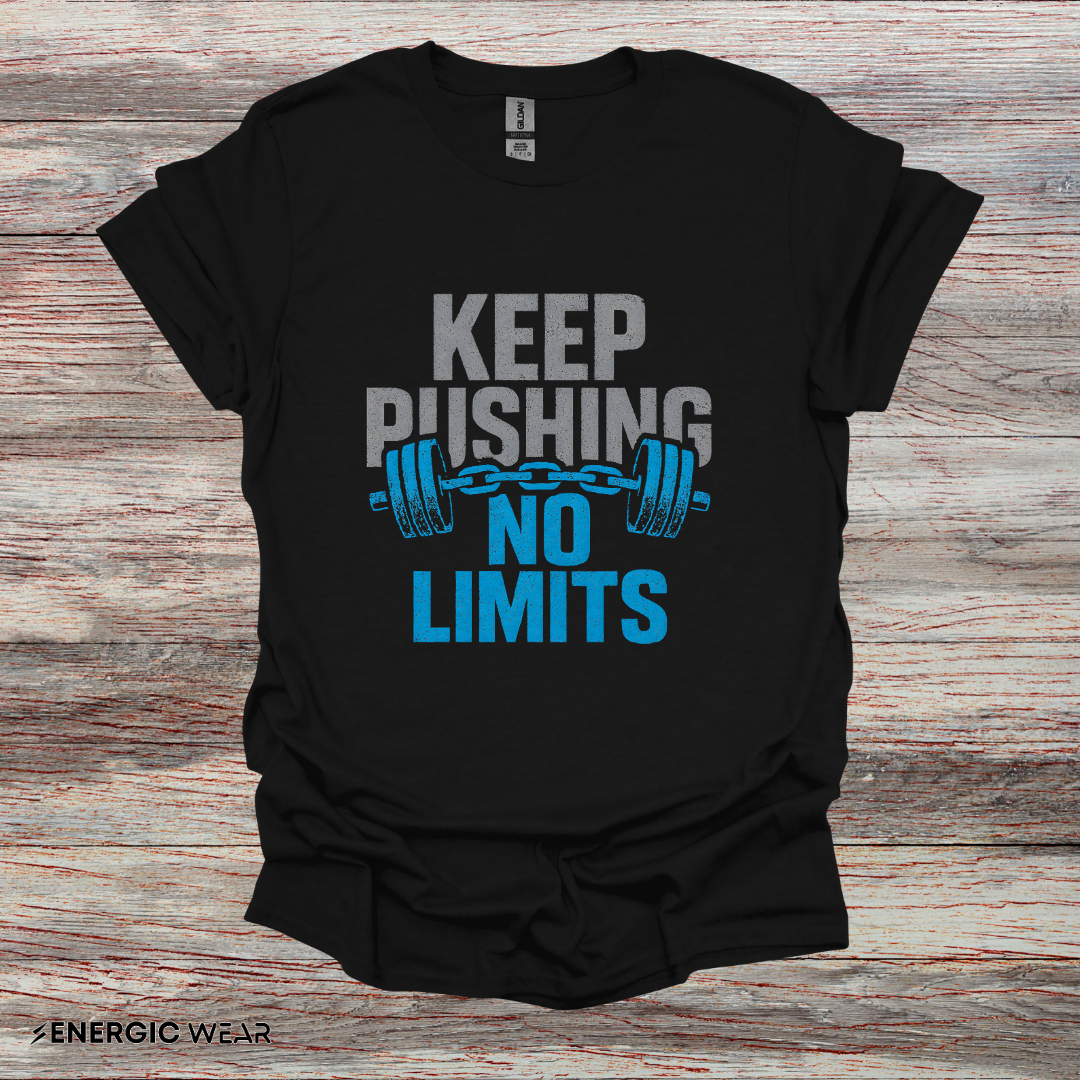 Keep Pushing No Limits - Fitness Motivational Tee