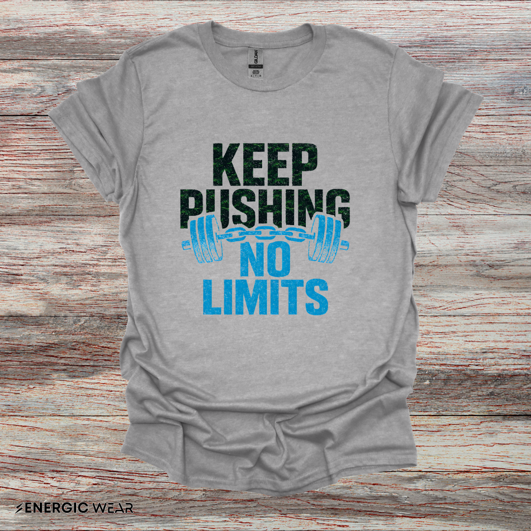Keep Pushing No Limits - Fitness Motivational Tee