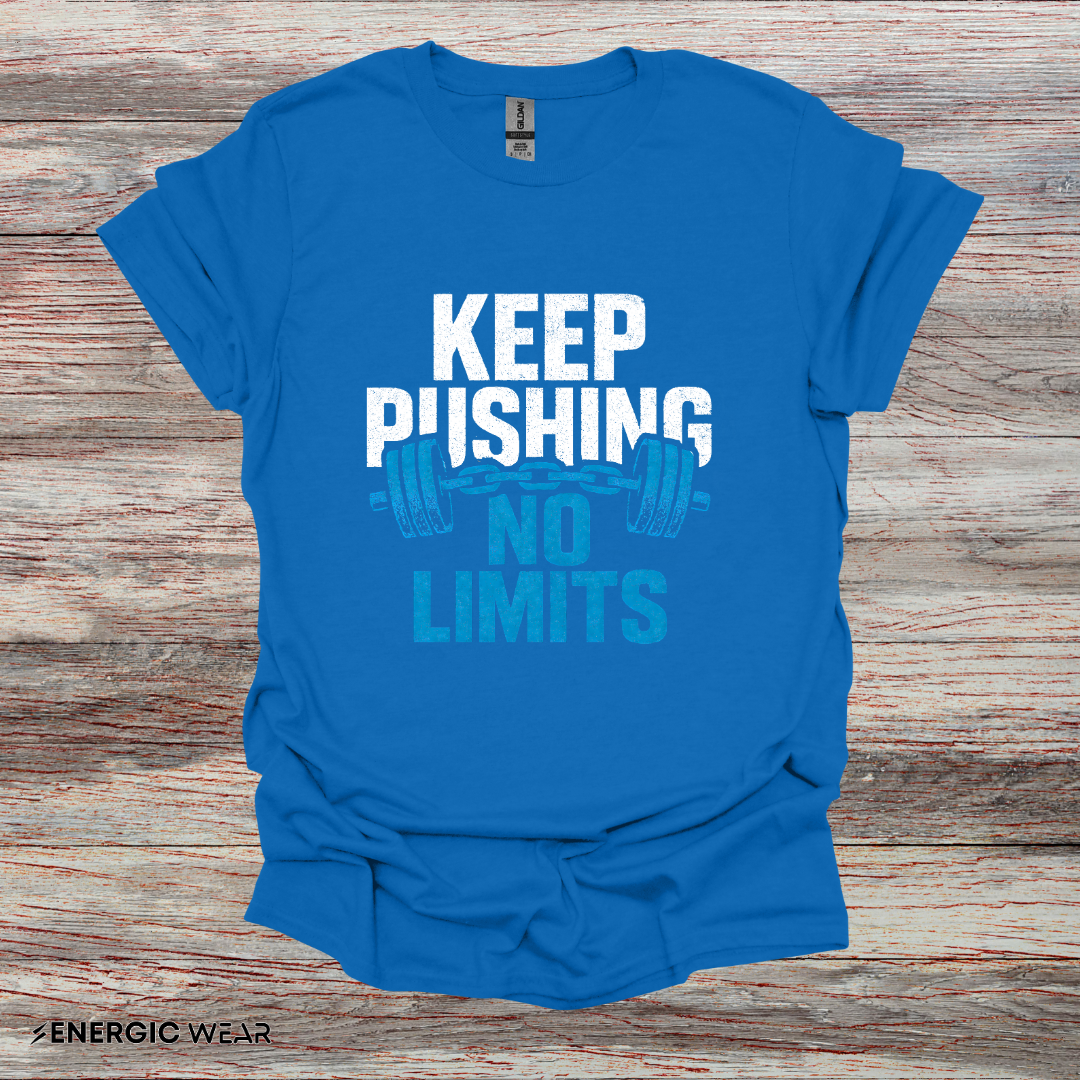Keep Pushing No Limits - Fitness Motivational Tee