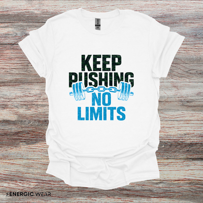 Keep Pushing No Limits - Fitness Motivational Tee