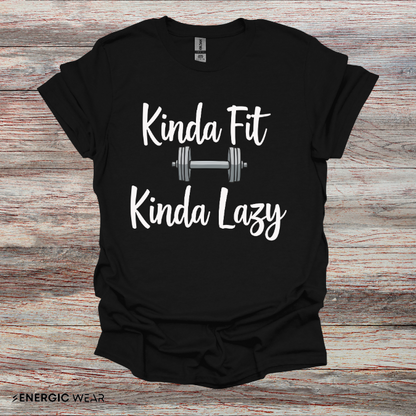Kinda Fit Kinda Lazy! Funny Workout Shirt