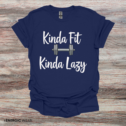 Kinda Fit Kinda Lazy! Funny Workout Shirt