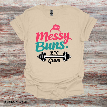 Messy Buns Big Guns! Funny Women’s Gym Shirt