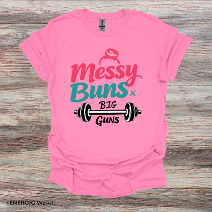 Messy Buns Big Guns! Funny Women’s Gym Shirt