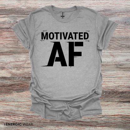 Motivated AF! Motivation Tee