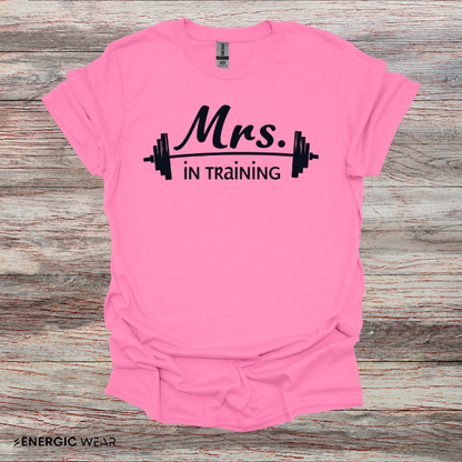 Mrs IN Training! TShirt – Fitness Tee