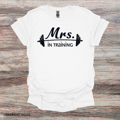 Mrs IN Training! TShirt – Fitness Tee