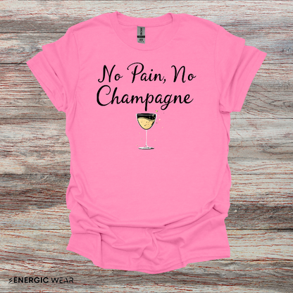 NO PAiN NO CHAMPAGNE! TShirt – Funny Fitness Tee