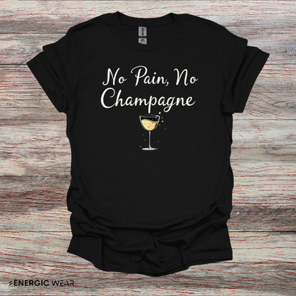 NO PAiN NO CHAMPAGNE! TShirt – Funny Fitness Tee