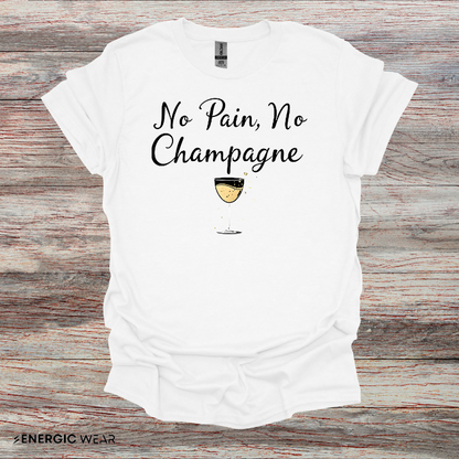 NO PAiN NO CHAMPAGNE! TShirt – Funny Fitness Tee