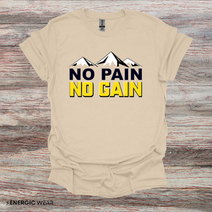 NO PAIN NO Gain! TShirt – Motivational Workout Tee