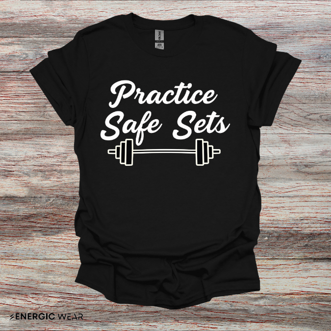 Practice Safe Sets Tshirt – Motivational Gym Tee