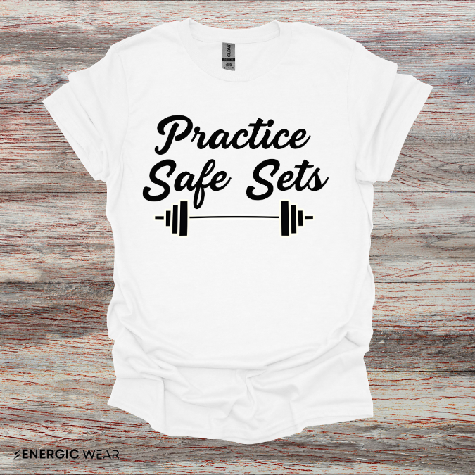 Practice Safe Sets Tshirt – Motivational Gym Tee