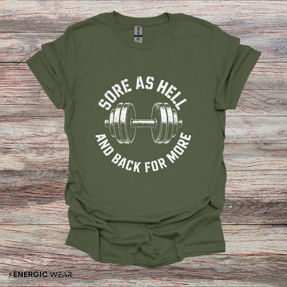 Sore As Hell And Back For More - Fitness Motivational Tee